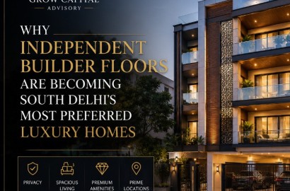 Why Independent Builder Floors Are Becoming South Delhi's Most Preferred Luxury Homes